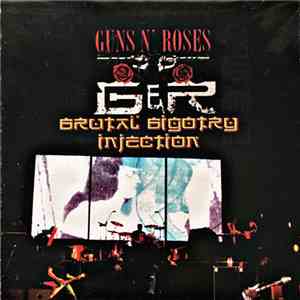 Guns N' Roses - Brutal Bigotry Injection mp3 album