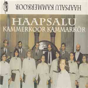Haapsalu Kammerkoor - Haapsalu Kammerkoor mp3 album