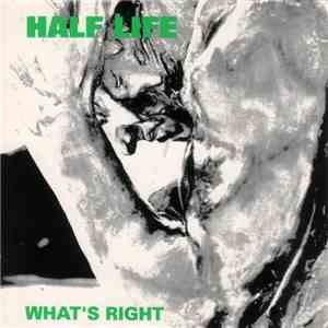 Half Life - What's Right mp3 album
