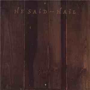 He Said - Hail mp3 album