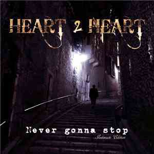 Heart 2 Heart  - Never Gonna Stop mp3 album