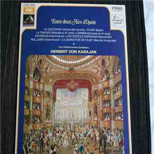 Herbert von Karajan, Berliner Philharmoniker, Amilcare Ponchielli, Charles Gounod, Georges Bizet, Jacques Offenbach, Hector Berlioz, Giuseppe Verdi, Enrique Granados, Ruggiero Leoncavallo - Entre Deux Airs D' Operas mp3 album
