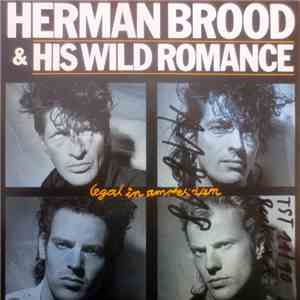 Herman Brood & His Wild Romance - Legal In Amsterdam mp3 album