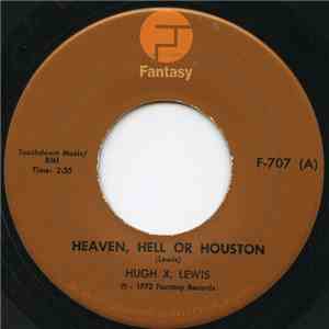 Hugh X. Lewis - Heaven, Hell Or Houston mp3 album