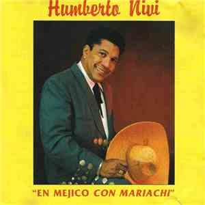 Humberto Nivi - En Mejico Con Mariachi mp3 album