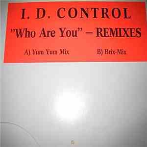 I. D. Control - Who Are You (Remixes) mp3 album