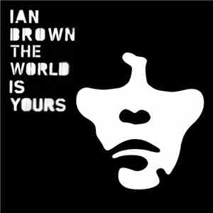 Ian Brown - The World Is Yours mp3 album