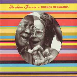 Ibrahim Ferrer - Buenos Hermanos mp3 album