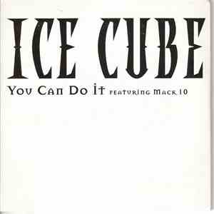 Ice Cube Featuring Mack 10 - You Can Do It mp3 album