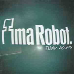 Ima Robot - Public Access mp3 album