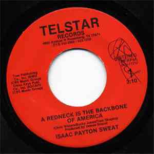 Isaac Payton Sweat - A Redneck Is The Backbone Of America / The Man That Came Between Us mp3 album