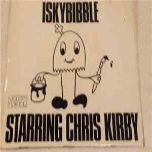 Iskybibble And The Purple Pageant - Iskybibble Starring Chris Kirby mp3 album