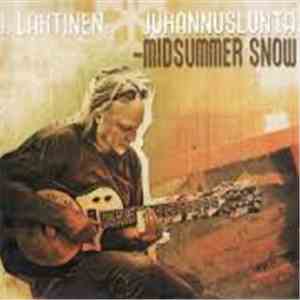 J. Lahtinen - Juhannuslunta - Midsummer Snow mp3 album