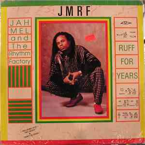 Jah Mel And The Rhythm Factory - Ruff For Years mp3 album