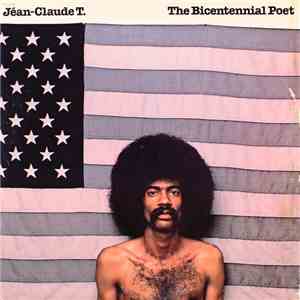 Jéan-Claude T. - The Bicentennial Poet mp3 album