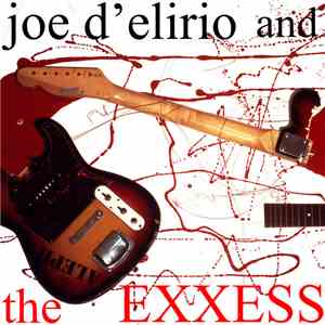 Joe D'Elirio And The Exxess - Joe D'Elirio And The Exxess mp3 album