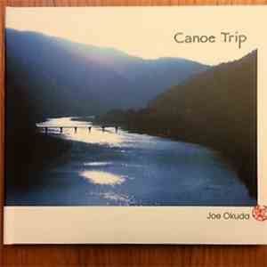 Joe Okuda - Canoe Trip mp3 album