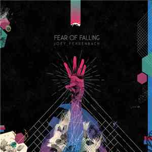 Joey Fehrenbach - Fear of Falling mp3 album
