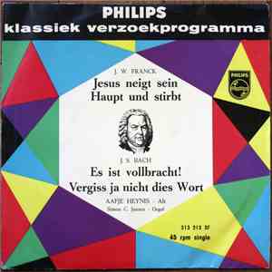 Johann Wolfgang Franck, Johann Sebastian Bach - Jesus Neigt Sein Haupt Und Stirbt / Es Ist Vollbracht! Vergiss Ja Nicht Dies Wort mp3 album
