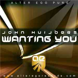 John Huijbers - Wanting You mp3 album