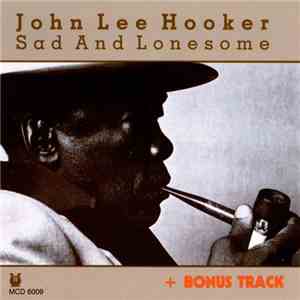 John Lee Hooker - Sad And Lonesome mp3 album