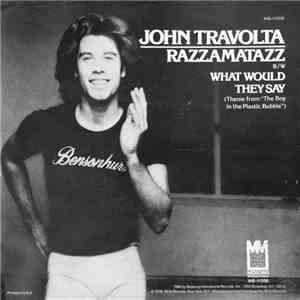 John Travolta - Razzamatazz / What Would They Say mp3 album