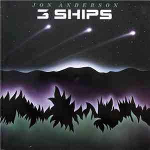 Jon Anderson - 3 Ships mp3 album