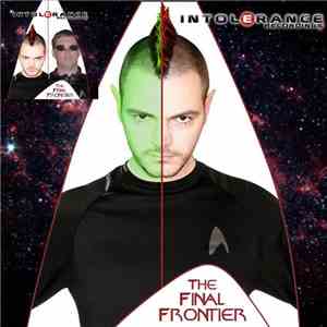 Jon The Baptist & DJ Chuck-E - The Final Frontier (Vulcan Hard Mix) mp3 album