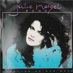 Jule Neigel Band - Schatten An Der Wand mp3 album