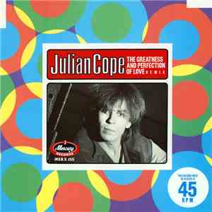 Julian Cope - The Greatness And Perfection Of Love (Remix) mp3 album