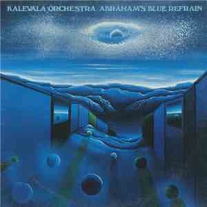 Kalevala Orchestra - Abraham's Blue Refrain mp3 album