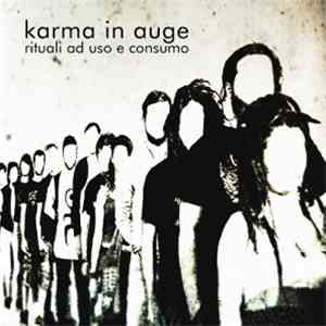 Karma In Auge - Rituali Ad Uso E Consumo mp3 album