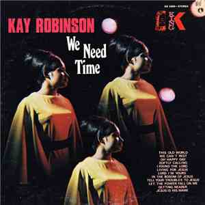 Kay Robinson - We Need Time mp3 album