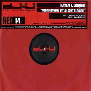 Kayem & Likquid - We Bring The Nu Style / Don't Be Afraid mp3 album