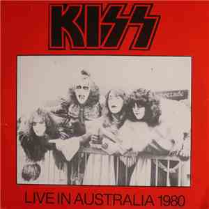 Kiss - Live In Australia 1980 mp3 album