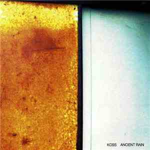 Koss - Ancient Rain mp3 album