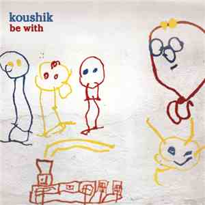 Koushik - Be With mp3 album