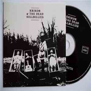Krikor & The Dead Hillbillies - Land Of Truth mp3 album