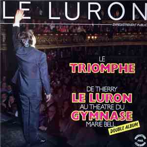 Le Luron - Enregistrement Public Au Théatre Du Gymnase Marie Bell mp3 album