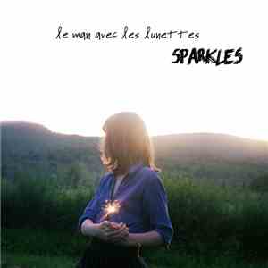 Le Man Avec Les Lunettes - Sparkles mp3 album