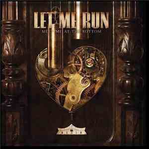 Let Me Run - Meet Me At The Bottom mp3 album