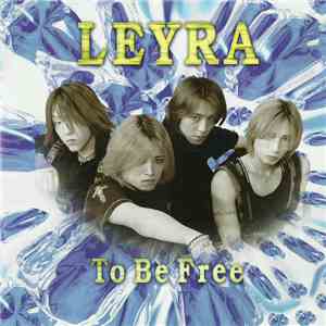Leyra  - To Be Free mp3 album