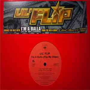 Lil' Flip - I'm A Balla (Flip My Chips) mp3 album