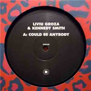 Liviu Groza & Kennedy Smith  - Could Be Anybody mp3 album