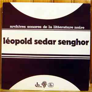Léopold Sédar Senghor - Entretien Avec Edouard Maunick mp3 album