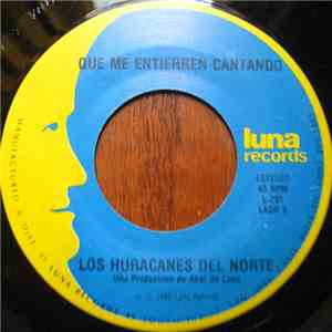 Los Huracanes Del Norte - Que Me Entierren Cantando / El Criminal mp3 album