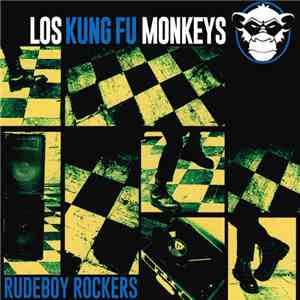 Los Kung Fu Monkeys - Rudeboy Rockers mp3 album