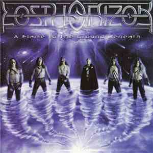 Lost Horizon - A Flame To The Ground Beneath mp3 album