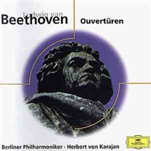 Ludwig van Beethoven - Berliner Philharmoniker, Herbert von Karajan - Ouvertüren mp3 album