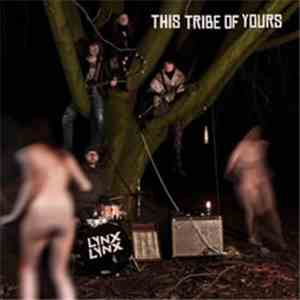 Lynx Lynx - This Tribe Of Yours mp3 album